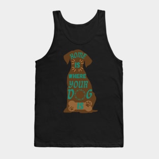 Home is where your dog is Tank Top